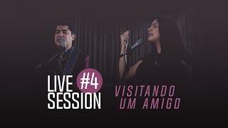 Canção e Louvor - Live Session 4 - Visitando Um Amigo