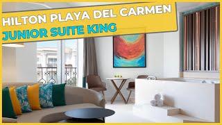 Hilton Playa Del Carmen - Junior Suite  ⇛ Full Room Guided Tour