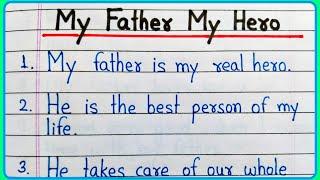 10 lines on My father My hero || My father My hero essay