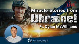 Belt of Truth LIVE Ep. 07 Miracle Stories from Ukraine!