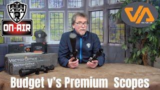 Budget v Premium scopes