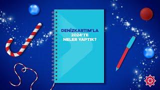 DenizKartım'la 2024'te Neler Yaptık?