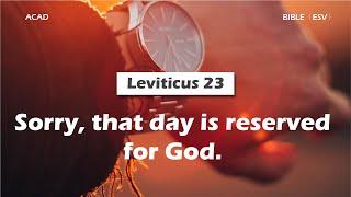 【Leviticus 23】Sorry, that day is reserved for God. ｜ACAD Bible Reading