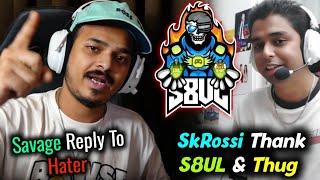 Thug Troll S8UL Hater l SkRossi Thank Thug & S8UL️ Favourite Org S8UL