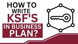 How to Write KSF's in Business Plan - Key Success Factors