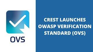 CREST OVS - a new quality assurance standard for the global application security industry