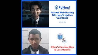 Boost your website with PyNoxi.com  Superfast hosting, unbeatable uptime, and 24/7 expert support.
