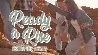 READY TO RISE (I Can Do All Things Through Christ) behind the scenes