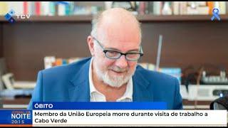 Membro da União Europeia morre durante visita de trabalho a Cabo Verde