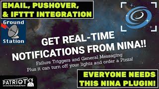 NINA Notifications Are Here! (Via The Ground Station Plugin by Dale Ghent)