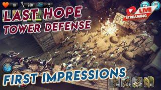 Last Hope TD Tower Defense First Impressions [Gameplay Walkthrough]