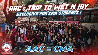 AAC's Trip To Wet n Joy | Exclusive For CMA Students !