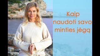 Kaip naudoti savo minties jėgą - Leonora Be You