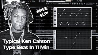 TYPICAL KEN CARSON TYPE BEAT IN 11 MIN | FREE FLP