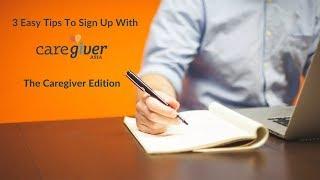 3 Easy Tips To Sign Up With CaregiverAsia - The Caregiver Edition