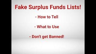 Surplus Funds - Bogus List $142K off: no surplus!  How to tell, where get lists...