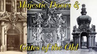 Majestic Doors & Gates of the Old