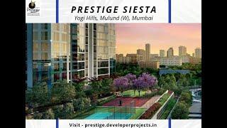 Prestige Siesta Mulund West Mumbai - Everything Is Nearby, So You Never Stay Far Away