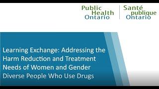 Addressing the Harm Reduction and Treatment Needs of Women and Gender Diverse People Who Use Drugs