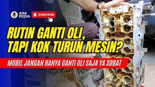 Sudah Ganti OLI Teratur tapi kok turun mesin juga?