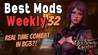 Baldur's Gate 3 Finally going Real Time Combat?! Best MODS of the WEEK. Episode 32