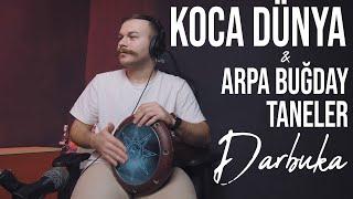 Koca Dünya & Arpa Buğday Taneler (Darbuka Uzun Versiyon) - Yusuf Yıldız