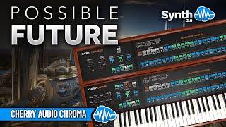 POSSIBLE FUTURE (61 presets) | CHERRY AUDIO - CHROMA | VST | SOUND BANK