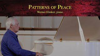 Patterns of Peace | Original Piano Composition by Werner Elmker