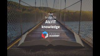 Kramer Academy: The Importance of AV Education