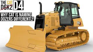 Cat Renamed the D6K2 Dozer to the D4. Here's Why They Did It