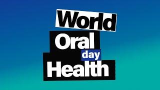 Take care of your mouth this World Oral Health Day