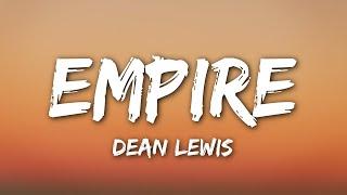 Dean Lewis - Empire (Lyrics)