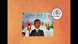 Saving the Day: Garrett Morgan’s Life-Changing Invention of the Traffic Light read aloud