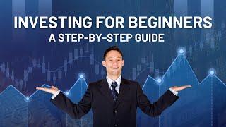 Getting Started with Investing: A Step-by-Step Guide for Beginners