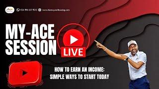 HOW TO EARN AN INCOME: SIMPLE WAYS TO START TODAY|My-ACE LIVE 24TH NOVEMBER, 2024