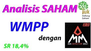 Analisis Saham Perusahaan PT. Widodo Makmur Perkasa Tbk. (WMPP)