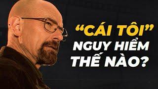 WALTER WHITE: Bài học ĐẮT GIÁ về CÁI TÔI