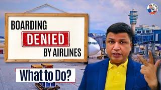 Boarding Denied: what to do ? Chandra Shekher Visa Consultant