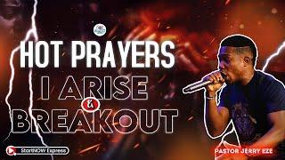 HOT PRAYERS I ARISE AND BREAKTHROUGH | PASTOR JERRY EZE | NSPPD PRAYERS