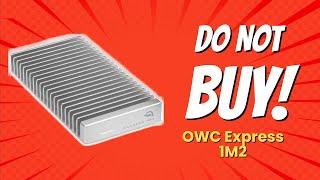 OWC Express 1M2  | 9 Reasons NOT to Buy Before Seeing This!