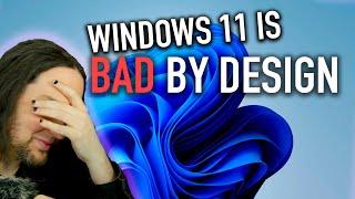 Windows 11 is BAD by Design - Here's Why |  RANT:30