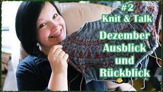 [Knit & Talk #2]  Dezember auf Youtube und Resümee zum 1. Strickjahr ︱gemeinsam stricken︱#knitting