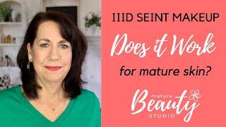 Does Seint IIID Makeup Work for Mature Skin?