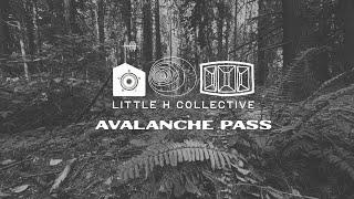 Little H Collective - Avalanche Pass (Official Music Video)