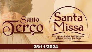 Santo Terço e Santa Missa | 34º Semana do Tempo Comum - 25/11/2024 - AO VIVO