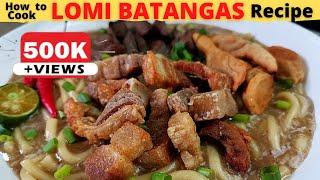 LOMI BATANGAS | BATANGAS LOMI | Filipino Food | Easy Simple Batangas Recipe