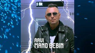 RAVI - MANO BEBIN(OFFICIAL MUSIC VIDEO)