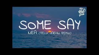 Nea - Some Say - (Felix Jaehn Remix)