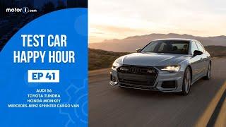 Motor1 Test Car Happy Hour #41: Audi S6, Toyota Tundra, Honda Monkey, Mercedes Sprinter Cargo Van