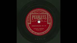 Carlos Madrigal - Desgraciado De Mi - Peerless 4477B